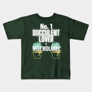 The No.1 Succulent Lover In West Midlands Kids T-Shirt